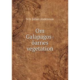 

Книга Om Galapagos-öarnes vegetation