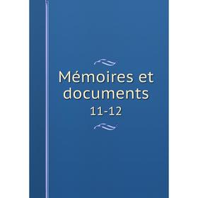 

Книга Mémoires et documents 11-12