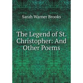 

Книга The Legend of St. Christopher: And Other Poems