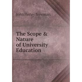 

Книга The Scope & Nature of University Education