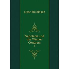 

Книга Napoleon und der Wiener Congress 4