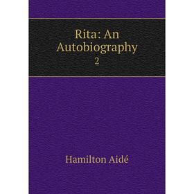 

Книга Rita: An Autobiography 2