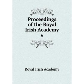 

Книга Proceedings of the Royal Irish Academy 6