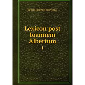 

Книга Lexicon post Ioannem Albertum1