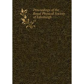 

Книга Proceedings of the Royal Physical Society of Edinburgh 13