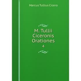 

Книга M Tullii Ciceronis Orationes 4