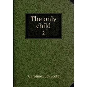 

Книга The only child 2