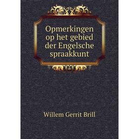 

Книга Opmerkingen op het gebied der Engelsche spraakkunt
