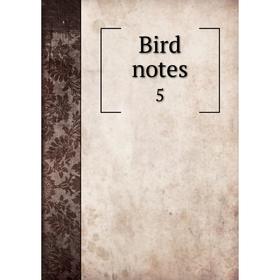 

Книга Bird notes 5