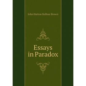 

Книга Essays in Paradox