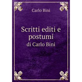 

Книга Scritti editi e postumi di Carlo Bini