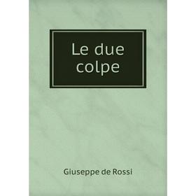 

Книга Le due colpe