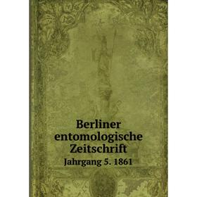 

Книга Berliner entomologische Zeitschrift Jahrgang 5. 1861