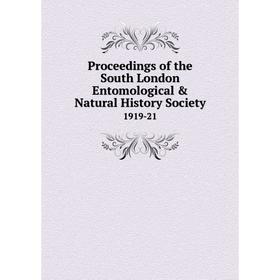 

Книга Proceedings of the South London Entomological & Natural History Society 1919-21