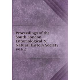 

Книга Proceedings of the South London Entomological & Natural History Society 1915-17
