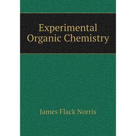

Книга Experimental Organic Chemistry