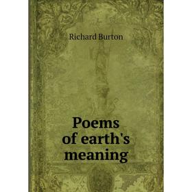 

Книга Poems of earth's meaning