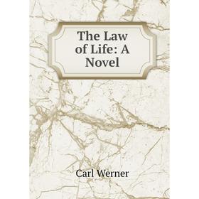 

Книга The Law of Life: A Novel