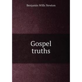 

Книга Gospel truths