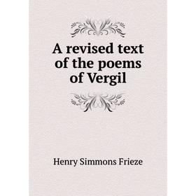 

Книга A revised text of the poems of Vergil