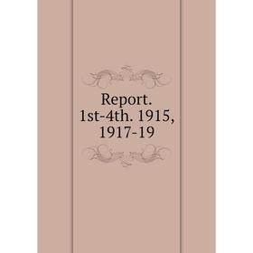 

Книга Report. 1st-4th. 1915, 1917-19