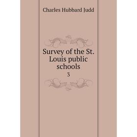 

Книга Survey of the St. Louis public schools 3