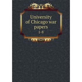 

Книга University of Chicago war papers 1-8