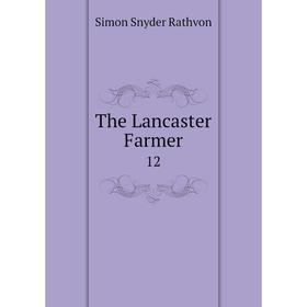 

Книга The Lancaster Farmer 12