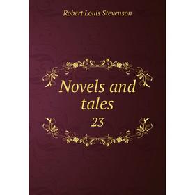 

Книга Novels and tales 23