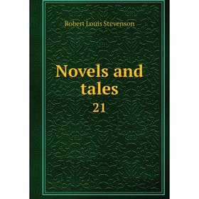 

Книга Novels and tales 21