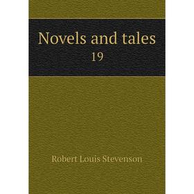 

Книга Novels and tales 19