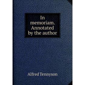 

Книга In memoriam. Annotated by the author