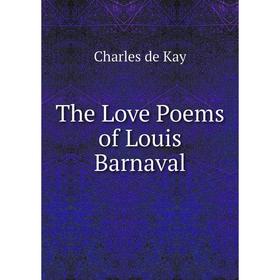 

Книга The Love Poems of Louis Barnaval
