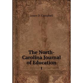 

Книга The North-Carolina Journal of Education 1