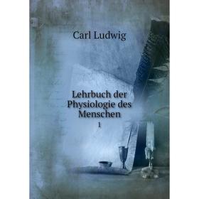 

Книга Lehrbuch der Physiologie des Menschen 1