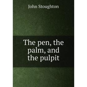 

Книга The pen, the palm, and the pulpit