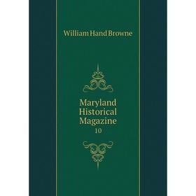 

Книга Maryland Historical Magazine 10