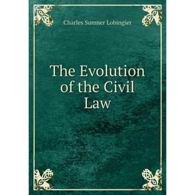 

Книга The Evolution of the Civil Law
