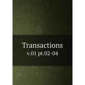 

Книга Transactions v. 01 pt. 02-04