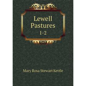 

Книга Lewell Pastures1-2