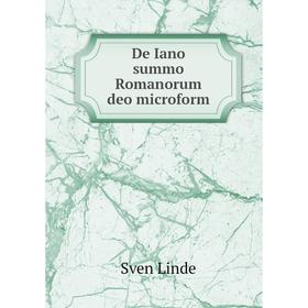 

Книга De Iano summo Romanorum deo microform
