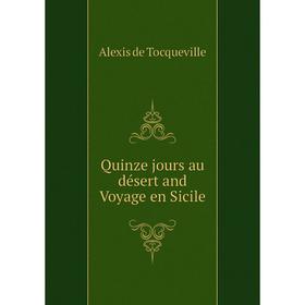 

Книга Quinze jours au désert and Voyage en Sicile