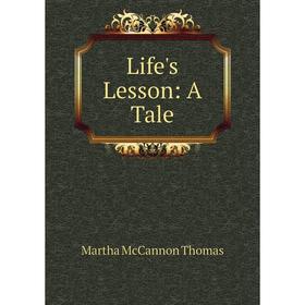 

Книга Life's Lesson: A Tale