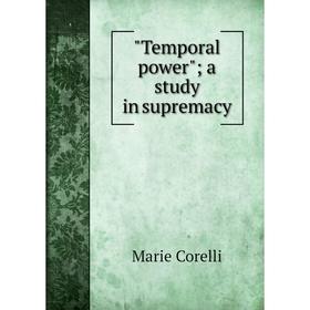 

Книга Temporal power; a study in supremacy
