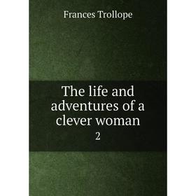 

Книга The life and adventures of a clever woman 2