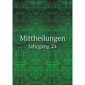 

Книга Mittheilungen Jahrgang 24