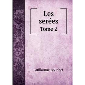 

Книга Les serées Tome 2