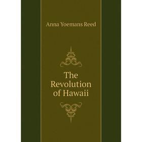 

Книга The Revolution of Hawaii