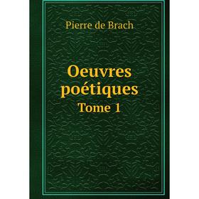 

Книга Oeuvres poétiques Tome 1