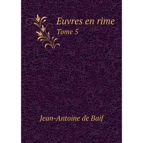 

Книга Euvres en rime Tome 5